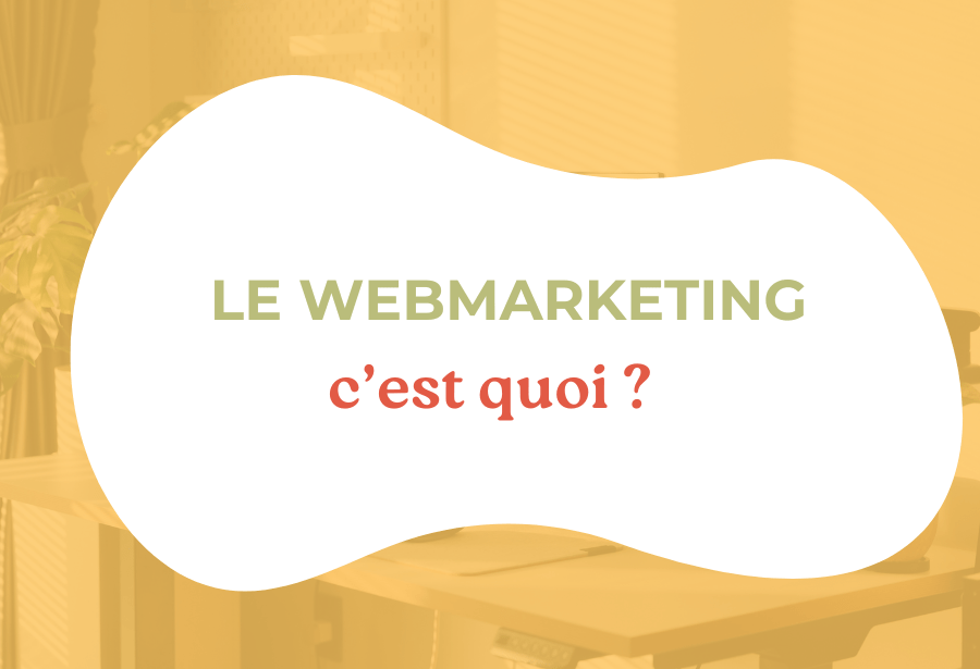 C&rsquo;est quoi le webmarketing&nbsp;?